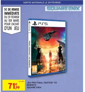 Intermarché JEU PS5 FINAL FANTASY VII REBIRTH SQUARE ENIX offre