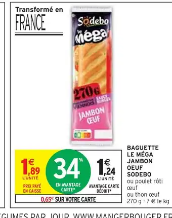 Intermarché SODEBO BAGUETTE LE MÉGA JAMBON OEUF offre