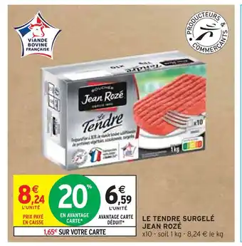 Intermarché JEAN ROZÉ LE TENDRE SURGELÉ offre