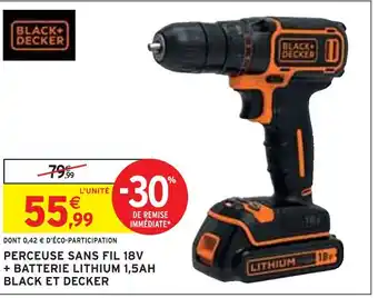 Intermarché BLACK ET DECKER PERCEUSE SANS FIL 18V + BATTERIE LITHIUM 1,5AH offre