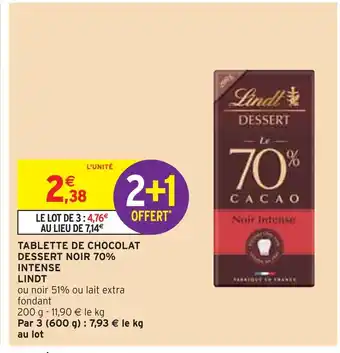 Intermarché LINDT TABLETTE DE CHOCOLAT DESSERT NOIR 70% INTENSE offre