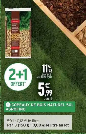 Intermarché AGROFINO COPEAUX DE BOIS NATUREL 50L offre