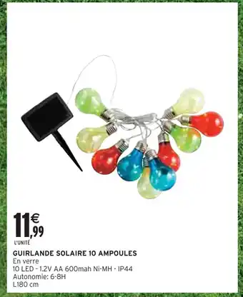 Intermarché GUIRLANDE SOLAIRE 10 AMPOULES offre