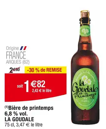 Cora x Carrefour LA GOUDALE Bière de printemps 6,8 % vol offre