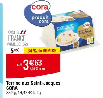 Cora x Carrefour CORA Terrine aux Saint-Jacques offre