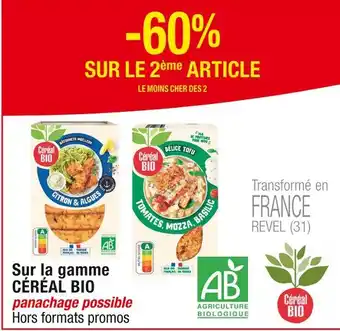 CÉRÉAL BIO -60% SUR LE 2ème ARTICLE Sur la gamme CÉRÉAL BIO