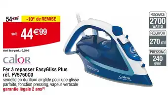 Cora x Carrefour Calor Fer à repasser EasyGliss Plus offre