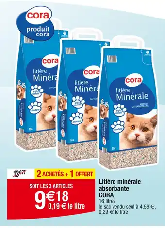 Cora x Carrefour CORA Litière minérale absorbante offre