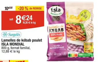 Cora x Carrefour ISLA MONDIAL Lamelles de kébab poulet offre
