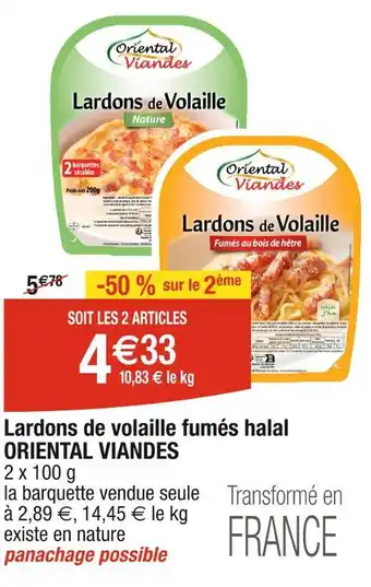 Cora x Carrefour ORIENTAL VIANDES Lardons de volaille fumés halal offre