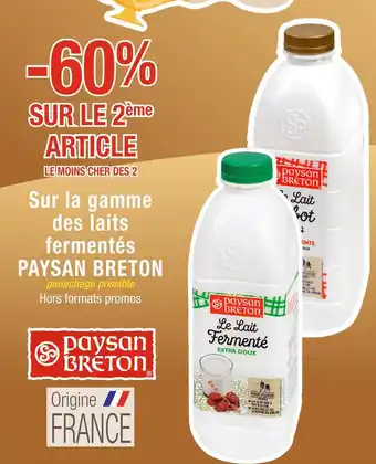 Cora x Carrefour PAYSAN BRETON -60% SUR LE 2ème ARTICLE Sur la gamme des laits fermentés PAYSAN BRETON offre