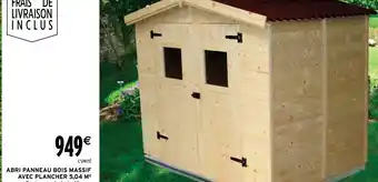 ABRI PANNEAU BOIS MASSIF AVEC PLANCHER