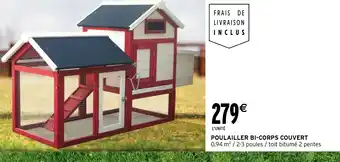 POULAILLER BI-CORPS COUVERT