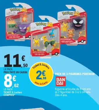 E.Leclerc PACK DE 3 FIGURINES POKEMON offre