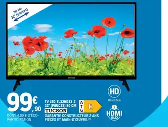 E.Leclerc TV LED TL32HD23-2 A offre