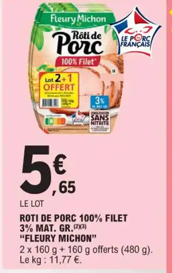 E.Leclerc ROTI DE PORC 100% FILET 3% MAT. GR. offre