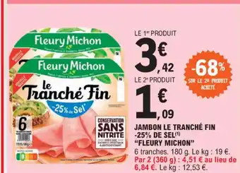 E.Leclerc JAMBON LE TRANCHÉ FIN -25% DE SEL offre