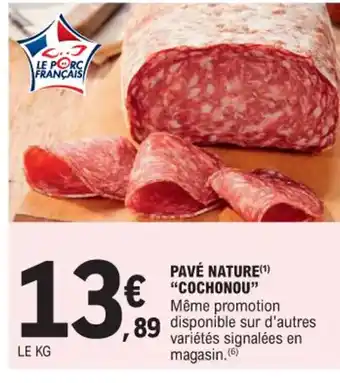 E.Leclerc PAVÉ NATURE COCHONOU offre