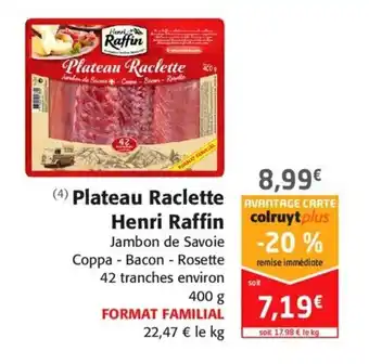 Colruyt Plateau raclette henri raffin offre