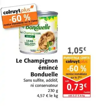 Colruyt Le champignon émincé bonduelle offre