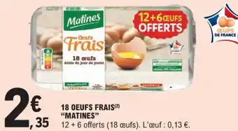 E.Leclerc 18 OEUFS FRAIS MATINES" offre