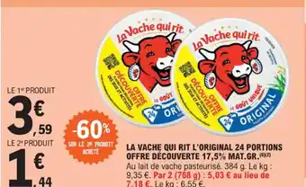 E.Leclerc LA VACHE QUI RIT L'ORIGINAL 24 PORTIONS OFFRE DÉCOUVERTE 17,5% MAT.GR. offre
