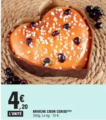 E.Leclerc BRIOCHE CŒUR CERISE offre