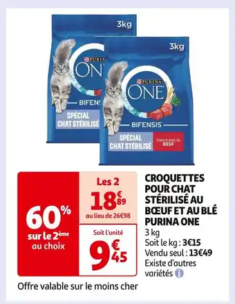 Auchan Supermarché PURINA ONE CROQUETTES POUR CHAT STÉRILISÉ AU BŒUF ET AU BLÉ offre