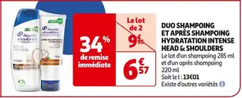 Auchan Supermarché HEAD & SHOULDERS DUO SHAMPOING ET APRÈS SHAMPOING HYDRATATION INTENSE offre