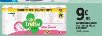 E.Leclerc PAPIER HYGIENIQUE "LE TRÈFLE MAXI DOUCEUR" offre