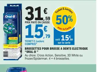 E.Leclerc BROSSETTES POUR BROSSE A DENTS ELECTRIQUE "ORAL-B " offre