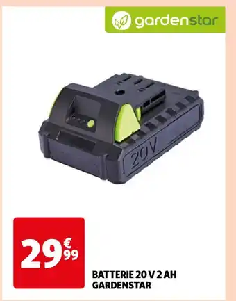 Auchan Supermarché GARDENSTAR BATTERIE 20 V 2 AH offre