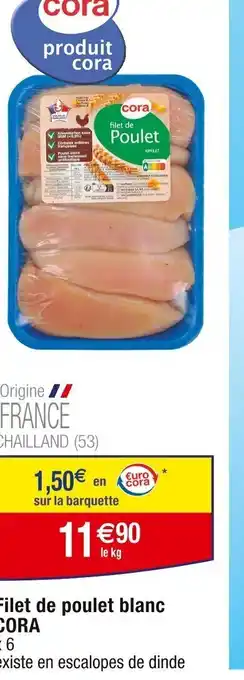 Cora x Carrefour Filet de poulet blanc CORA offre