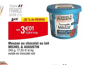 Cora x Carrefour Mousse au chocolat au lait MICHEL & AUGUSTIN offre