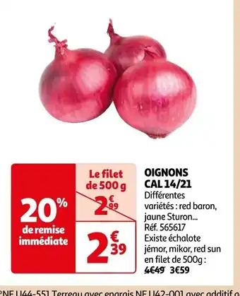 Auchan OIGNONS CAL 14/21 offre