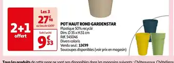 Auchan POT HAUT ROND GARDENSTAR offre