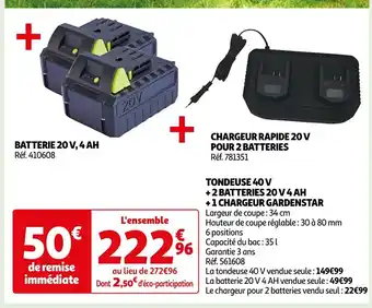 Auchan TONDEUSE 40 V + 2 BATTERIES 20 V 4 AH offre