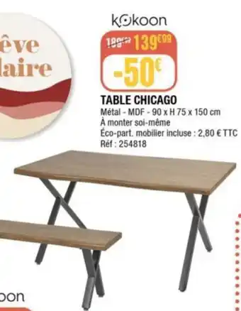 La Foir'Fouille TABLE CHICAGO offre