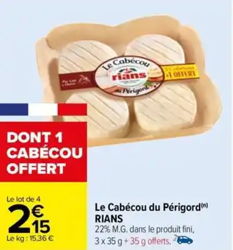 Carrefour Le Cabécou du Périgord(n) RIANS offre