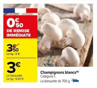 Carrefour Champignons blancs(n) offre
