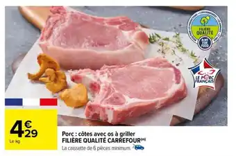 Carrefour Porc: côtes avec os à griller FILIÈRE QUALITÉ CARREFOUR(m) offre