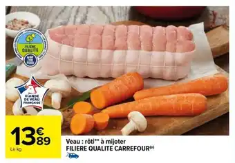 Carrefour Veau : rôti** à mijoter FILIERE QUALITE CARREFOUR(⁰) offre