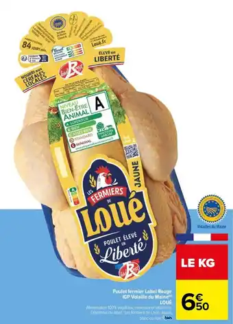 Carrefour Poulet fermier Label Rouge IGP Volaille du Maine() LOUÉ offre