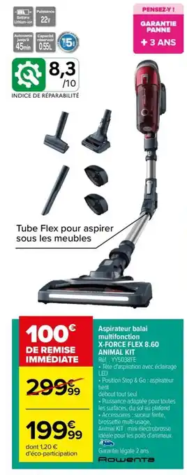 Carrefour Aspirateur balai multifonction X-FORCE FLEX 8.60 ANIMAL KIT offre
