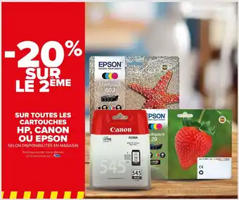 Carrefour SUR TOUTES LES CARTOUCHES HP, CANON OU EPSON offre