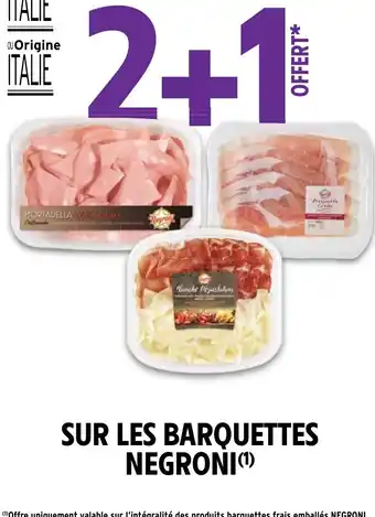 Intermarché SUR LES BARQUETTES NEGRONI(¹) offre
