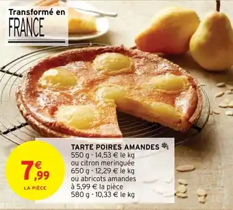 Intermarché TARTE POIRES AMANDES 550 g offre
