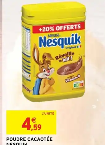 Intermarché POUDRE CACAOTÉE NESQUIK offre