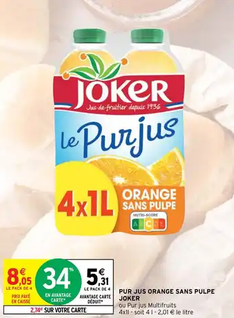 Intermarché PUR JUS ORANGE SANS PULPE JOKER offre