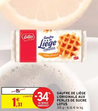 Intermarché GAUFRE DE LIÈGE L'ORIGINALE AUX PERLES DE SUCRE LOTUS offre